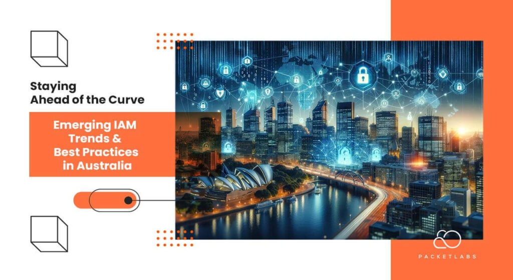 A digital presentation slide titled 'Staying Ahead of the Curve: Emerging IAM Trends and Best Practices in Australia' featuring an abstract image of a city skyline overlaid with digital graphics symbolizing network security.