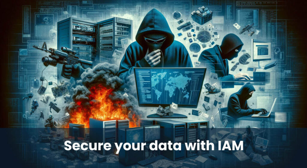 Digital artwork portraying hackers at computers with a backdrop of fiery destruction, emphasizing the importance of Identity and Access Management (IAM) for data security.