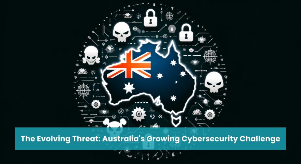 Digital graphic depicting Australia outlined in white on a black background, surrounded by cybersecurity icons like locks, skulls, and gears, symbolizing the growing cybersecurity challenges in the country.