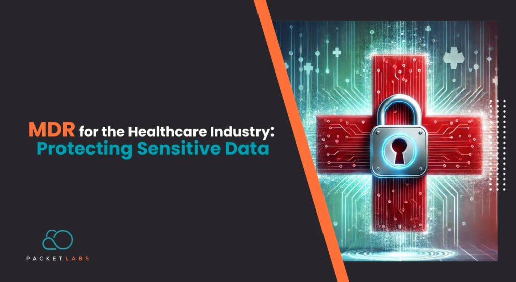 Illustration of a red medical cross transforming into a high-tech lock, symbolizing the integration of healthcare and cybersecurity. Accompanied by text: "MDR for the Healthcare Industry: Protecting Sensitive Data" and the PacketLabs logo.